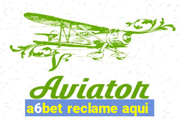 a6bet reclame aqui