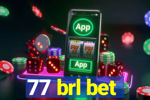 77 brl bet