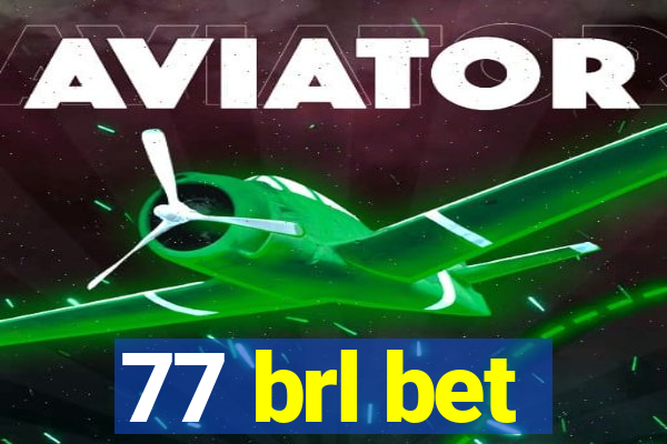 77 brl bet