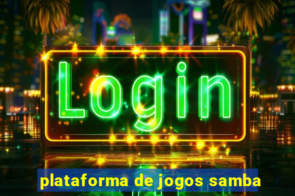 plataforma de jogos samba