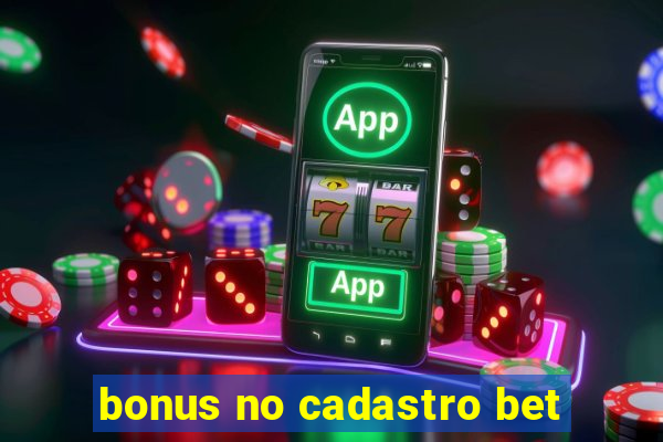 bonus no cadastro bet