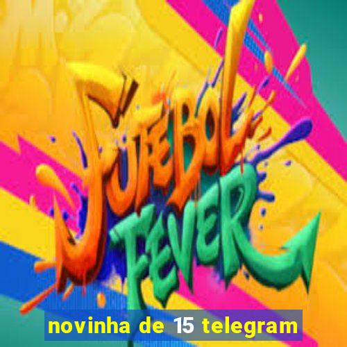 novinha de 15 telegram