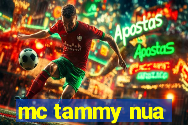 mc tammy nua