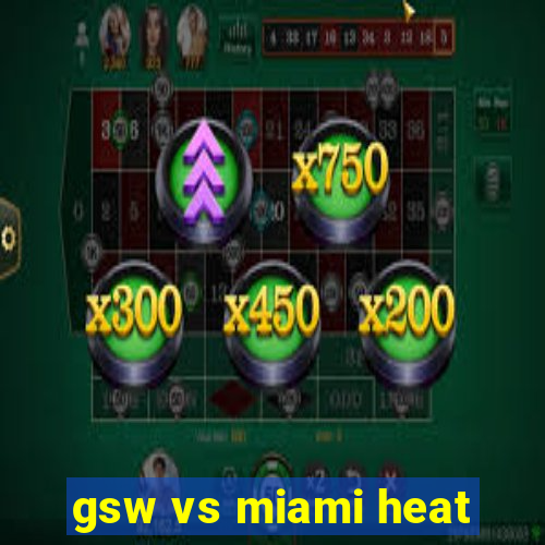 gsw vs miami heat