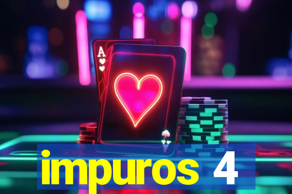 impuros 4