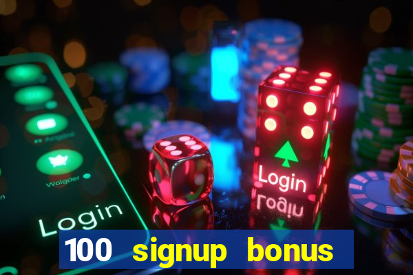 100 signup bonus casino india