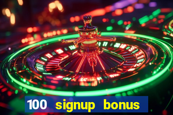 100 signup bonus casino india