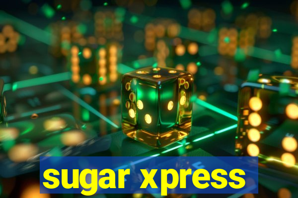 sugar xpress