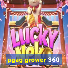 pgag grower 360