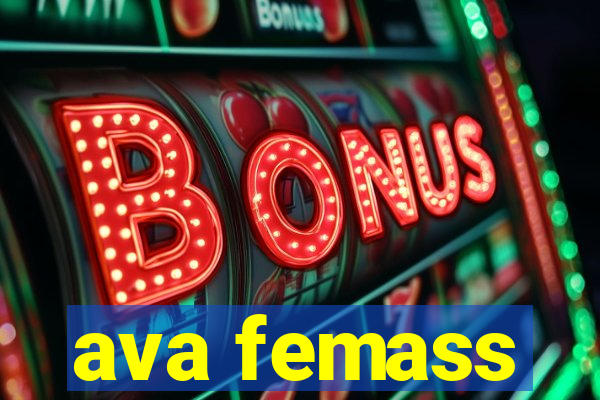 ava femass