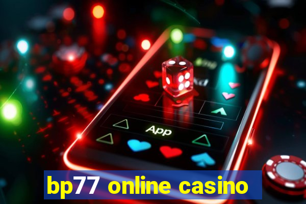 bp77 online casino