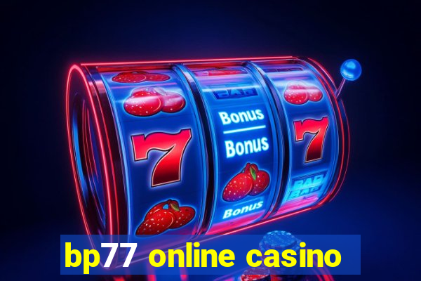 bp77 online casino