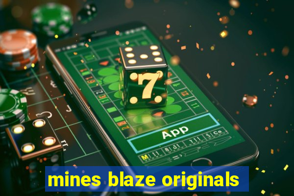 mines blaze originals