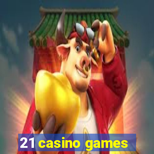 21 casino games