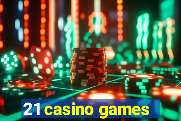 21 casino games