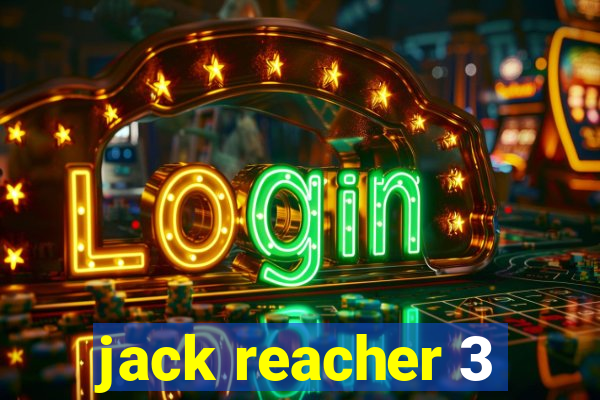 jack reacher 3