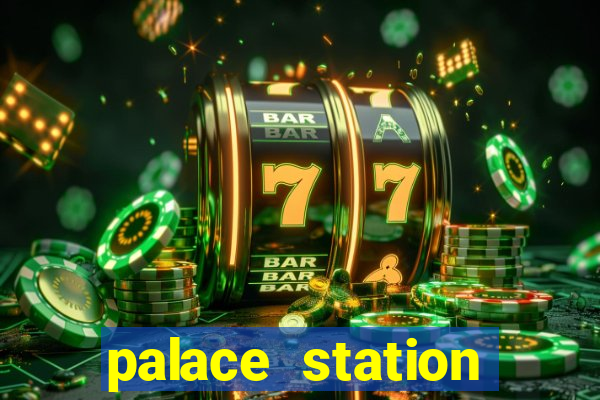 palace station hotel casino