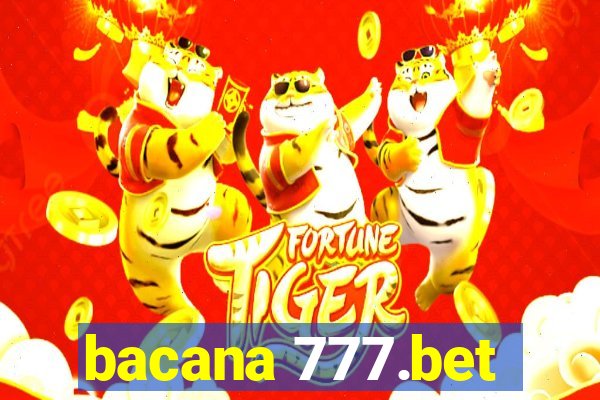 bacana 777.bet