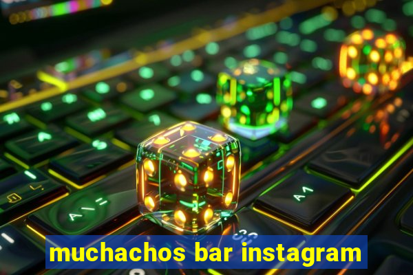 muchachos bar instagram