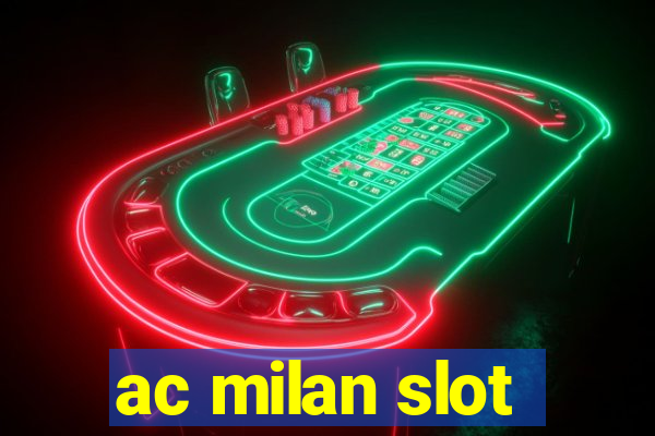 ac milan slot