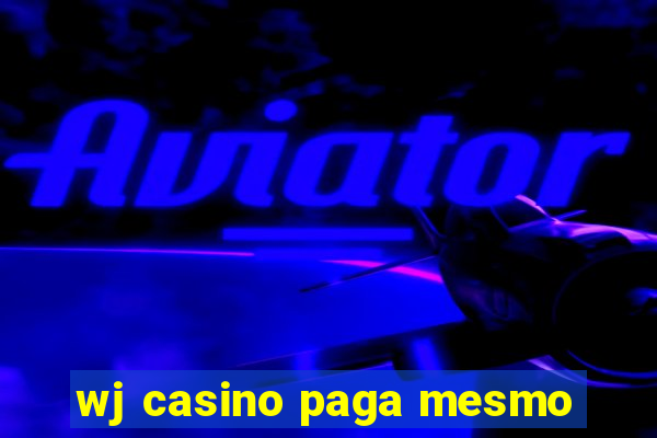 wj casino paga mesmo