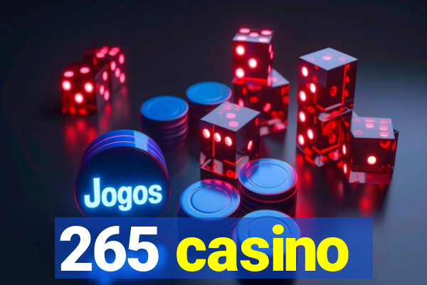 265 casino