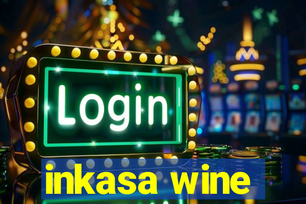 inkasa wine