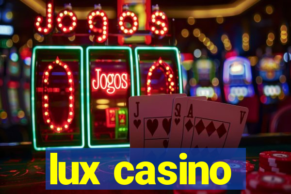 lux casino