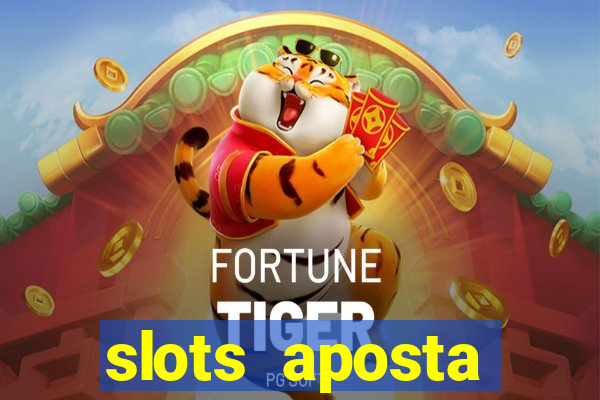 slots aposta m铆nima 1 centavo