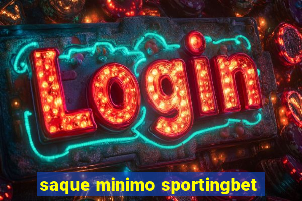 saque minimo sportingbet