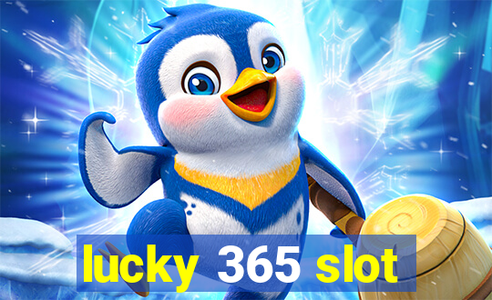 lucky 365 slot