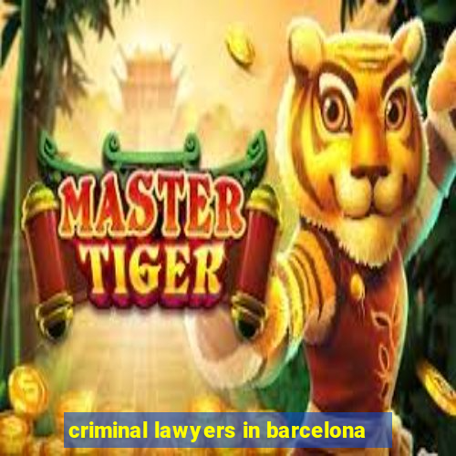 criminal lawyers in barcelona