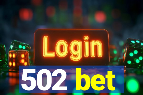 502 bet