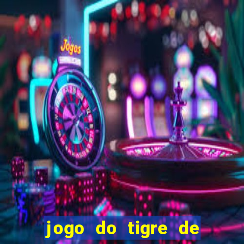 jogo do tigre de r$ 5