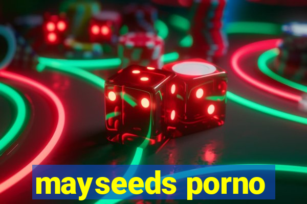 mayseeds porno