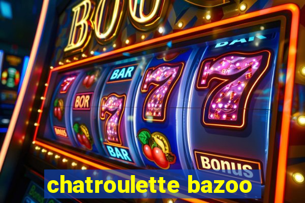 chatroulette bazoo