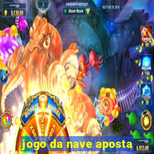 jogo da nave aposta