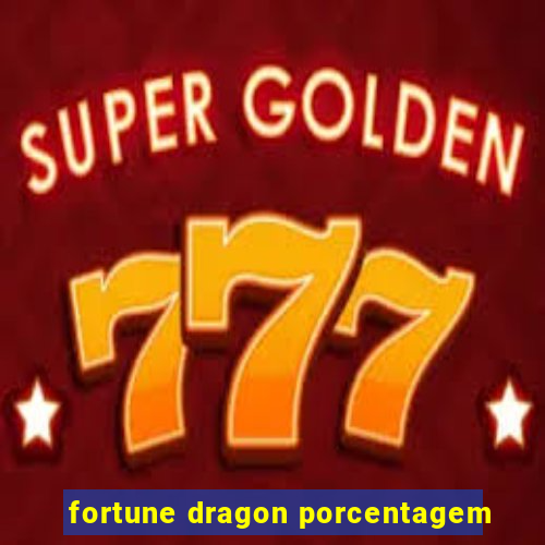 fortune dragon porcentagem