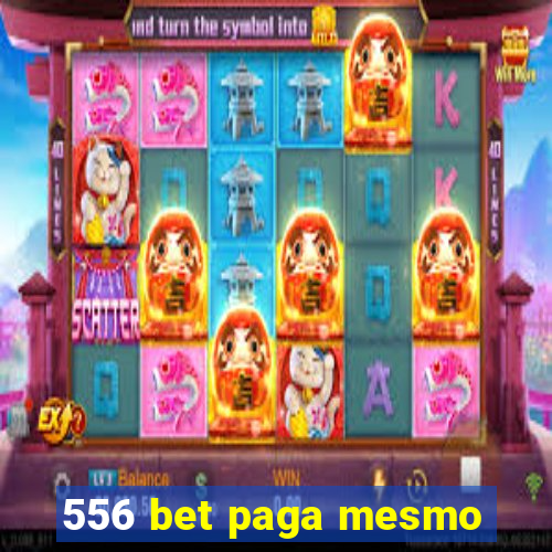 556 bet paga mesmo