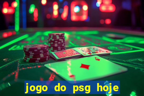 jogo do psg hoje ao viv