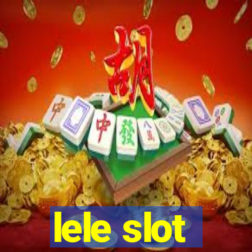 lele slot