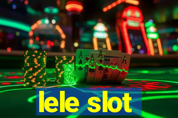 lele slot