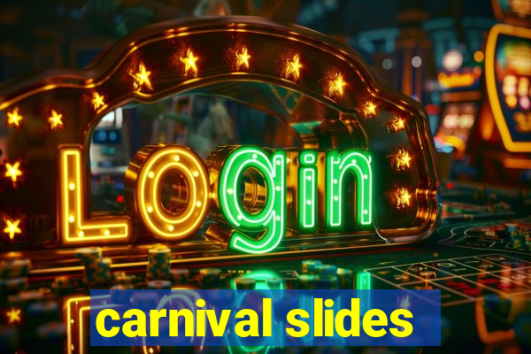 carnival slides