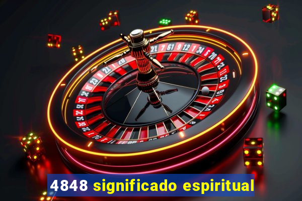 4848 significado espiritual