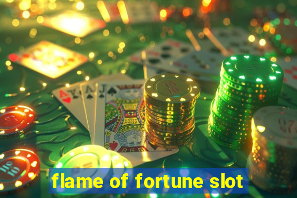 flame of fortune slot