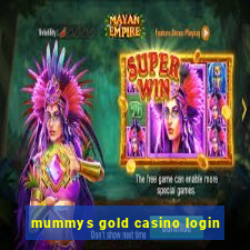 mummys gold casino login