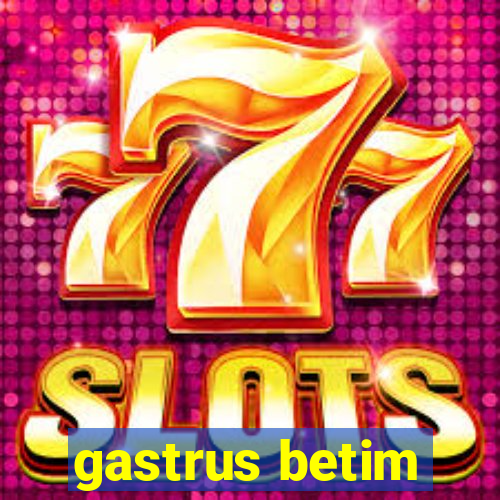 gastrus betim