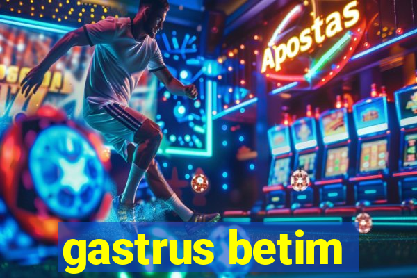 gastrus betim