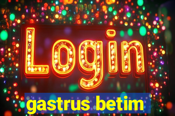 gastrus betim