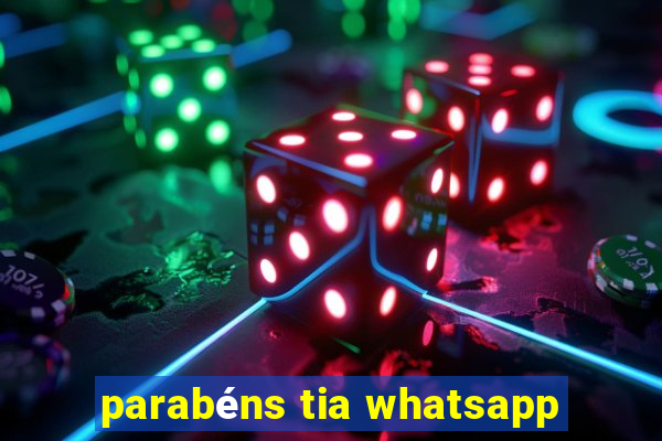 parabéns tia whatsapp